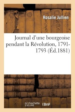 Journal d'une bourgeoise pendant la Révolution, 1791-1793