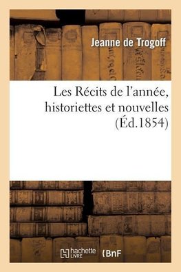 Les Récits de l'année, historiettes et nouvelles