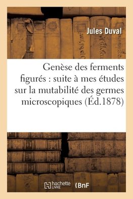 Sur la genèse des ferments figurés