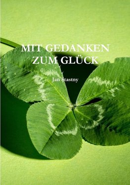 MIT GEDANKEN ZUM GLÜCK