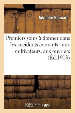 Premiers soins à donner dans les accidents courants
