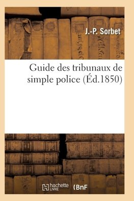 Guide des tribunaux de simple police