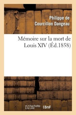 Mémoire sur la mort de Louis XIV