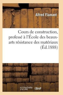 Cours de construction, professé à l'École des beaux-arts