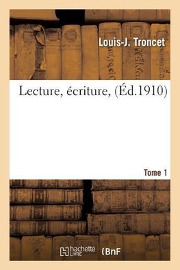 Lecture, écriture, Tome 1