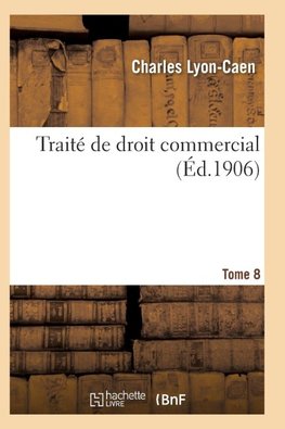Traité de droit commercial T08
