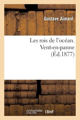 Les rois de l'océan. Vent-en-panne