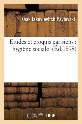 Etudes et croquis parisiens