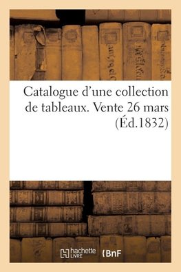 Catalogue d'une collection de tableaux. Vente 26 mars