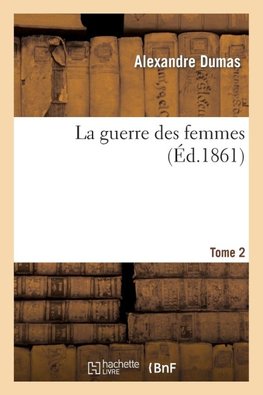 La guerre des femmes. Tome 2