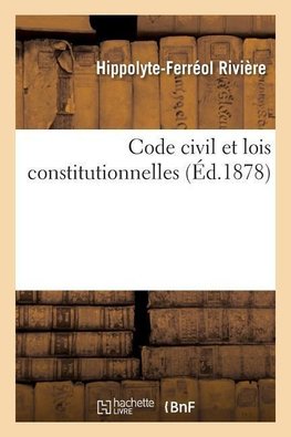 Code civil et lois constitutionnelles