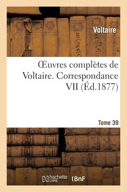 Oeuvres complètes de Voltaire. Correspondances,07