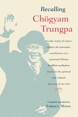 Recalling Chogyam Trungpa