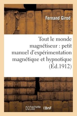 Tout le monde magnétiseur