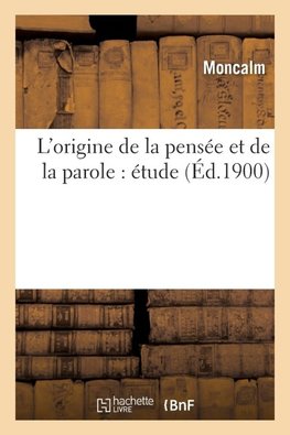L'origine de la pensée et de la parole