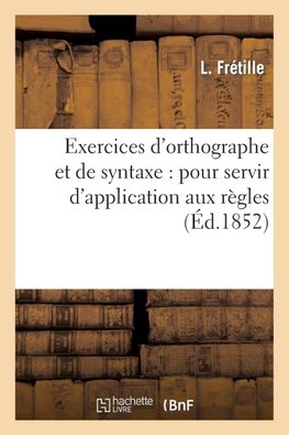 Exercices d'orthographe et de syntaxe