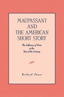 Maupassant and the American Short Story