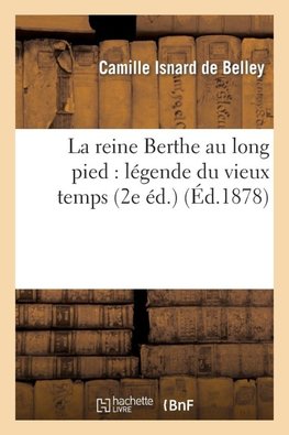 La reine Berthe au long pied