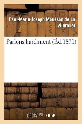 Parlons hardiment