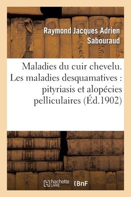 Maladies du cuir chevelu. Les maladies desquamatives