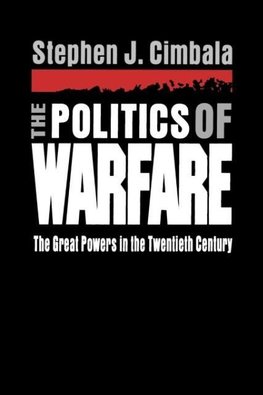The Politics of Warfare