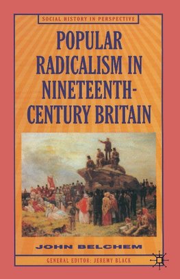 Popular Radicalism in 19th Century Britain