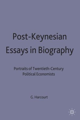 Post Keynsian Essays in Biography