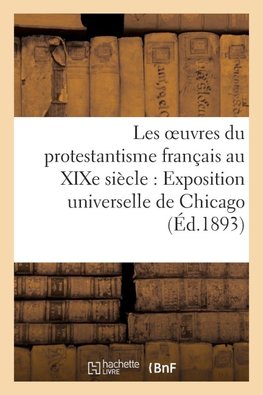Les oeuvres du protestantisme français au XIXe siècle