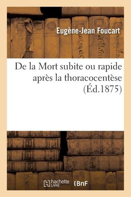 De la Mort subite ou rapide après la thoracocentèse