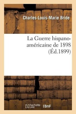 La Guerre hispano-américaine de 1898