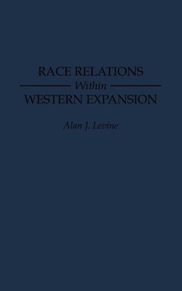 Race Relations Within Western Expansion