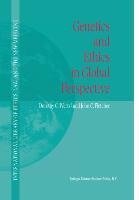 Genetics and Ethics in Global Perspective