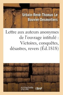 Lettre aux auteurs anonymes de l'ouvrage intitulé
