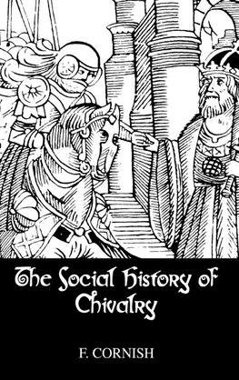The Social History Of Chivalry