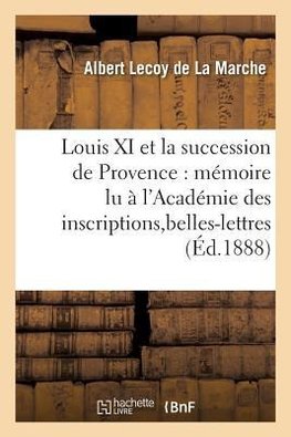Louis XI et la succession de Provence