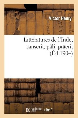 Littératures de l'Inde, sanscrit, pâli, prâcrit