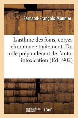 L'asthme des foins, le coryza chronique