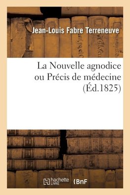 La Nouvelle agnodice ou Précis de médecine