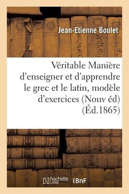 De la véritable Manière d'enseigner et d'apprendre le grec et le latin