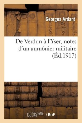 De Verdun à l'Yser, notes d'un aumônier militaire