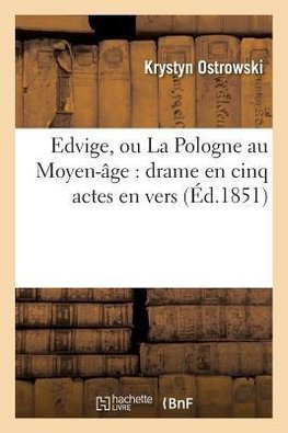 Edvige, ou La Pologne au Moyen-âge