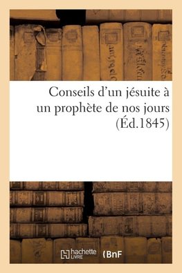 Conseils d'un jésuite à un prophète de nos jours