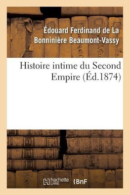 Histoire intime du Second Empire