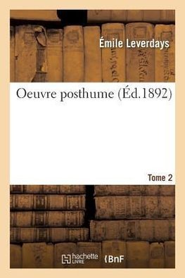 Oeuvre posthume Tome 2