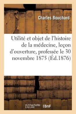 Utilité et objet de l'histoire de la médecine