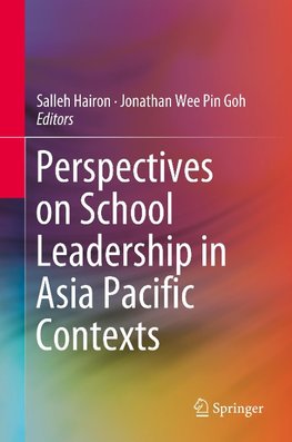 Perspectives on School Leadership in Asia Pacific Contexts
