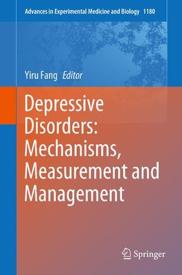 Depressive Disorders: Mechanisms, Measurement and Management