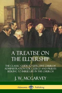 A Treatise on the Eldership