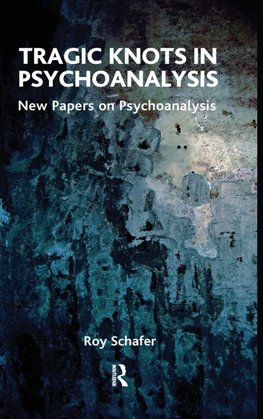 Tragic Knots in Psychoanalysis