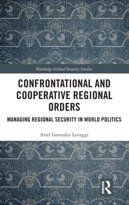 Confrontational and Cooperative Regional Orders